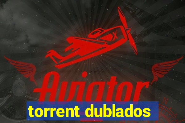 torrent dublados